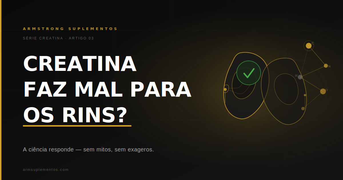 Creatina faz mal para os rins? A ciência responde